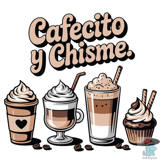 Cafecito Y Chisme Latte Coffee - DTF Transfer
