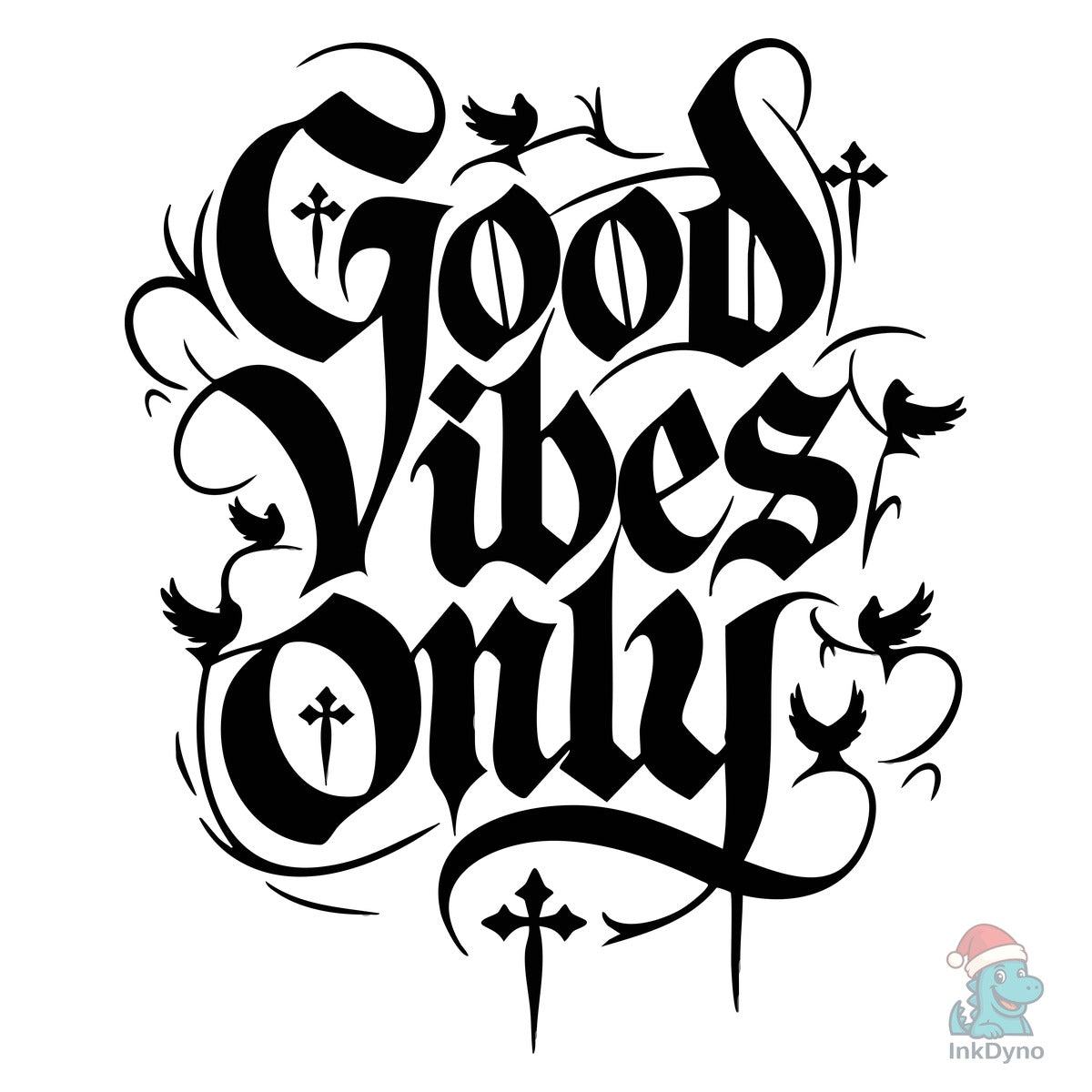 Good Vibes Only