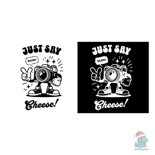 Just Say Cheese Camera - DTF Transfer