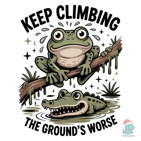 Keep Climbing Funny Frog Motivational - DTF Transfer