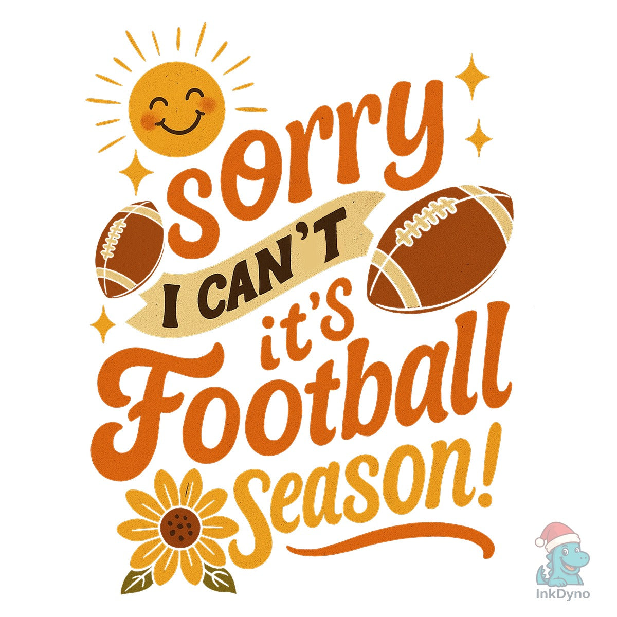 Sorry I Can't It's Football Season Game