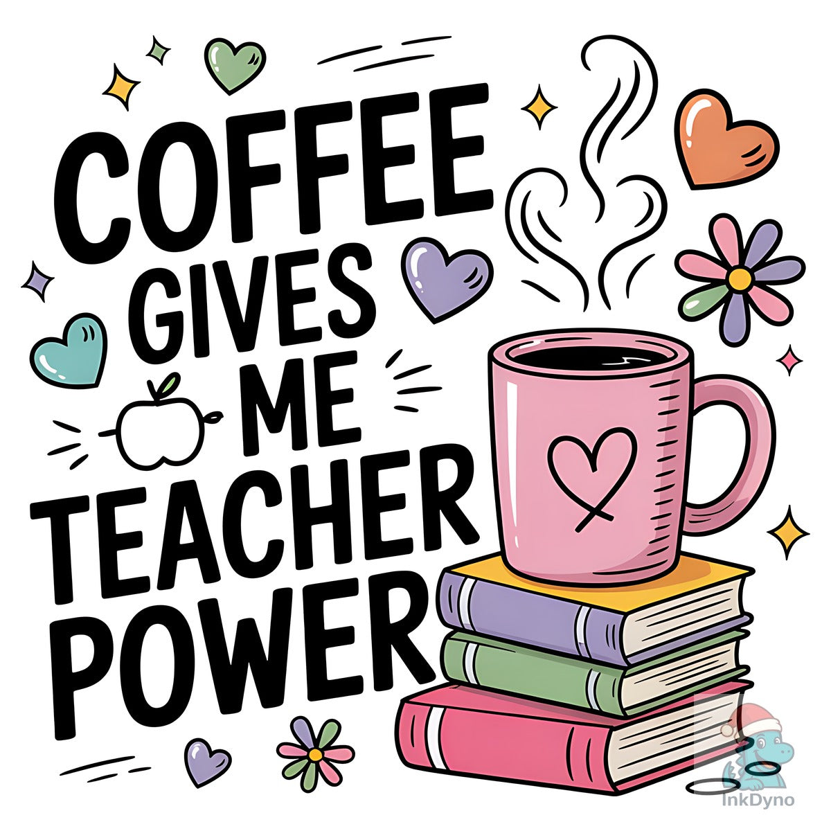 Coffee Gives Me Teacher Power
