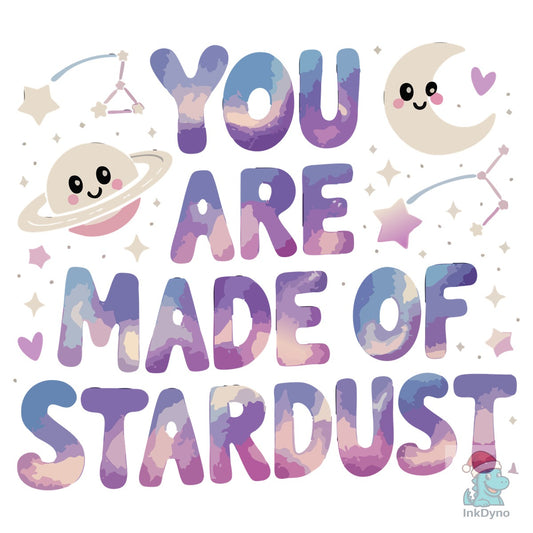 Stardust Quote - Pastel Space Art - DTF Transfer
