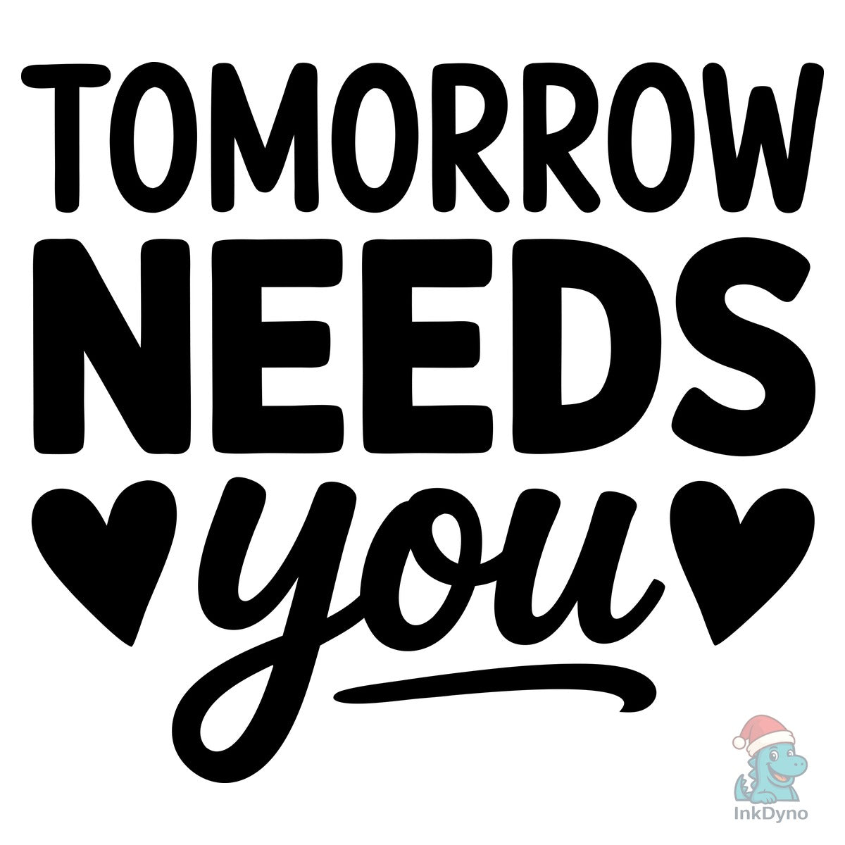 Tomorrow Needs You Awareness Design