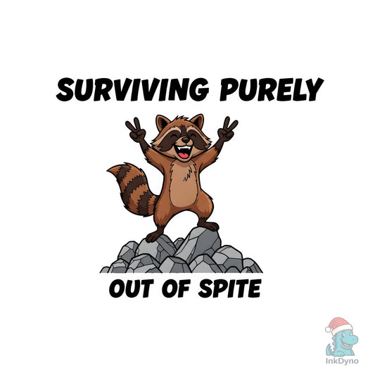 Sarcastic Raccoon Surviving Purely out - DTF Transfer