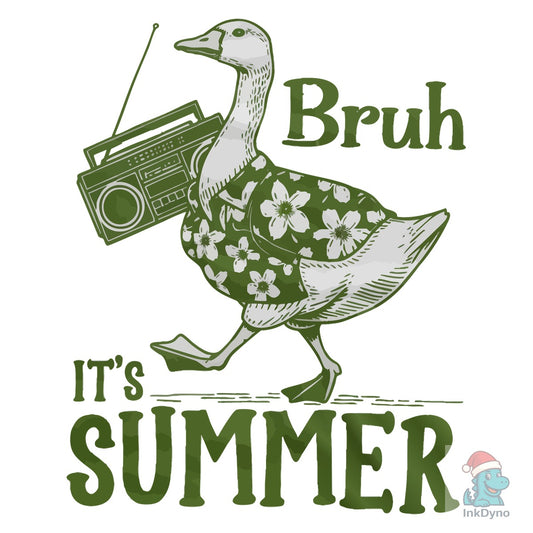 Bruh It's Summer - Funny Goose - DTF Transfer