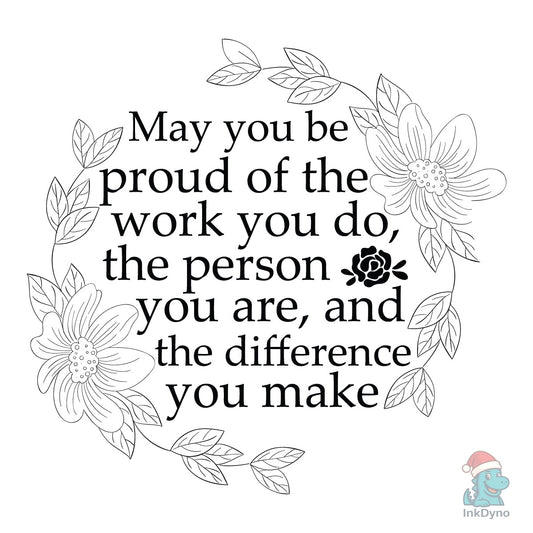 May You Be Proud of the Work You Do - DTF Transfer