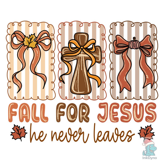 Fall for Jesus He Never Leaves Bow - DTF Transfer