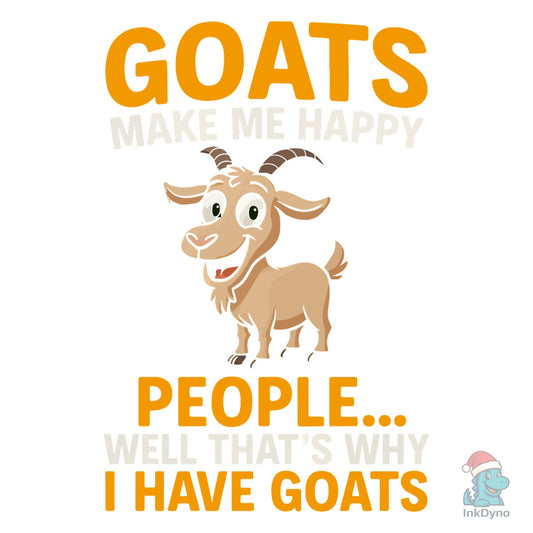Goats Make Me Happy Funny Quote T-Shirt - DTF Transfer