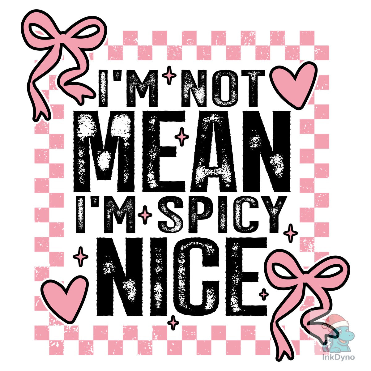 I'm Not Mean I'm Spicy Funny Snarky