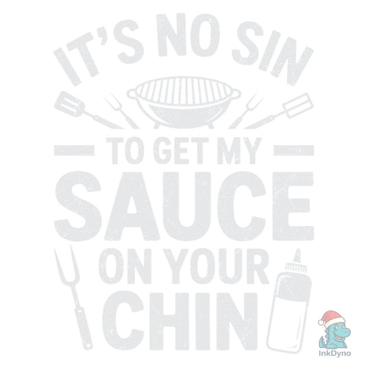 Sauce on Chin - DTF Transfer