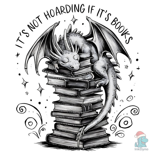 Its Not Hoarding if Its Book Sublimation - DTF Transfer