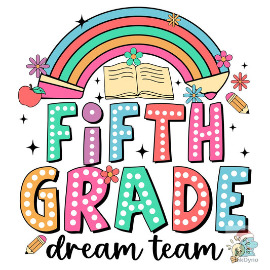 Fifth Grade Dream Team - DTF Transfer