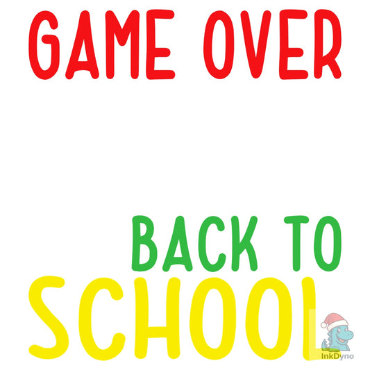 Game over Back to School T-Shirt - DTF Transfer