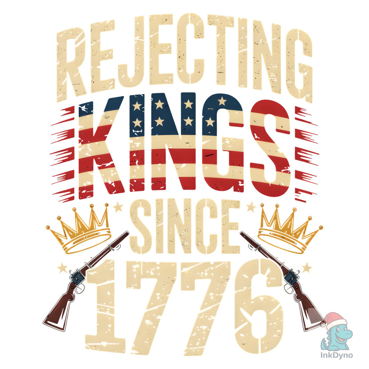Rejecting Kings Since 1776 USA Patriots