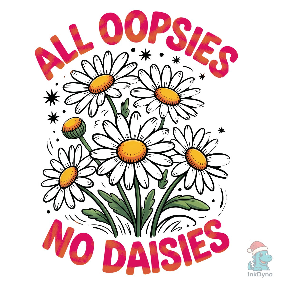 All Oopsies Funny Sarcastic Shirt