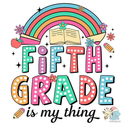 Fifth Grade is My Thing Open Book - DTF Transfer