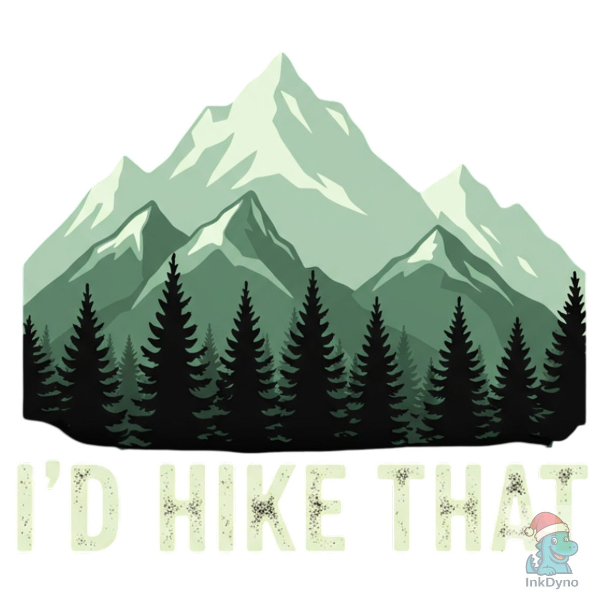 Funny Mountain Hiking I'd Hike That