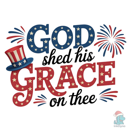 God Shed His Grace Patriotic - DTF Transfer
