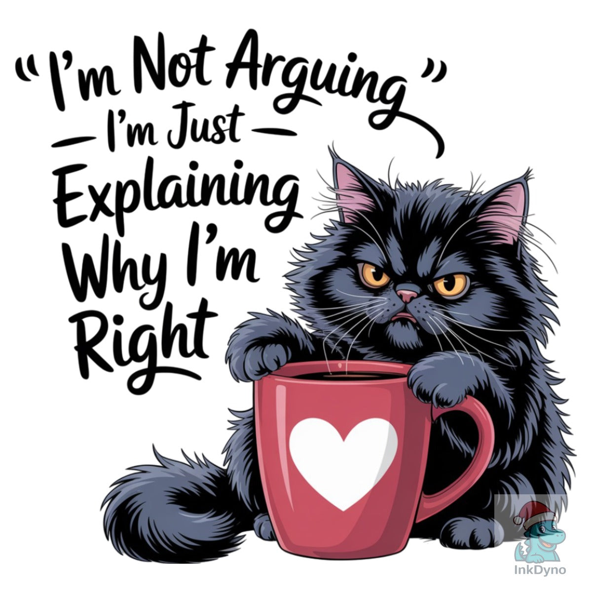 I'm Not Arguing Cat Lover Sublimation