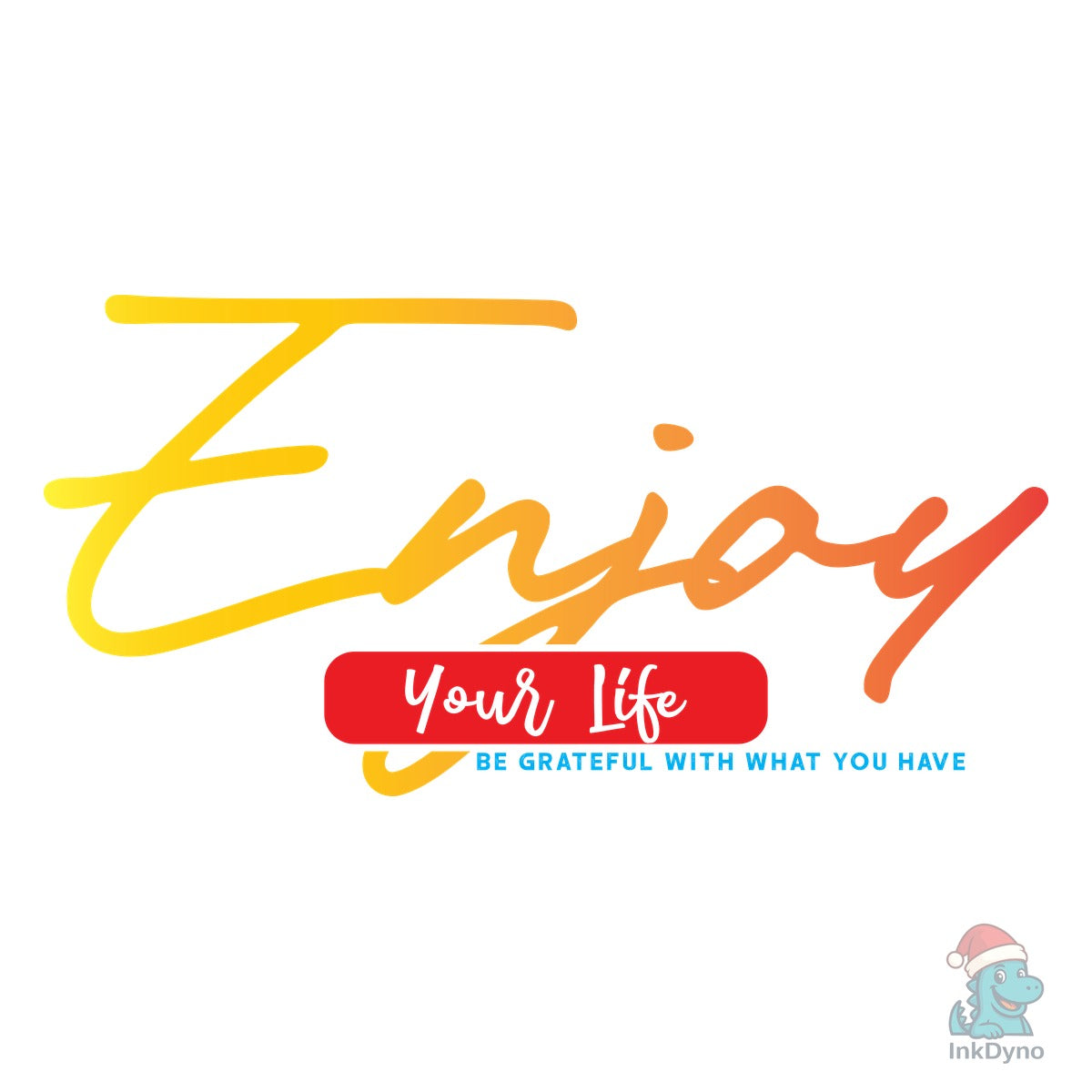Enjoy Your Life