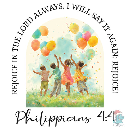 Christian Bible Verse Philippians 4:4 - DTF Transfer