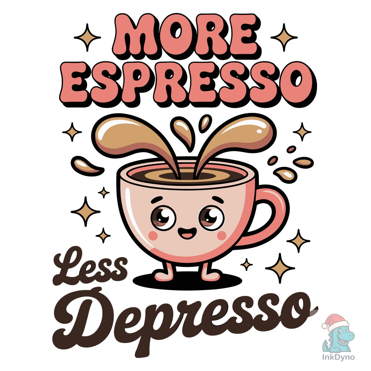 More Espresso Less Depresso Coffee