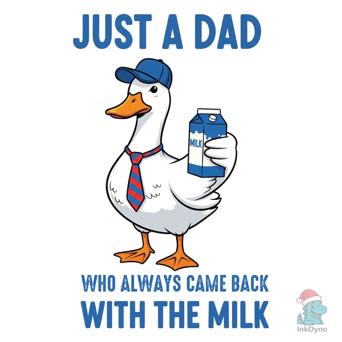Just a Dad Father's Day Silly Goose