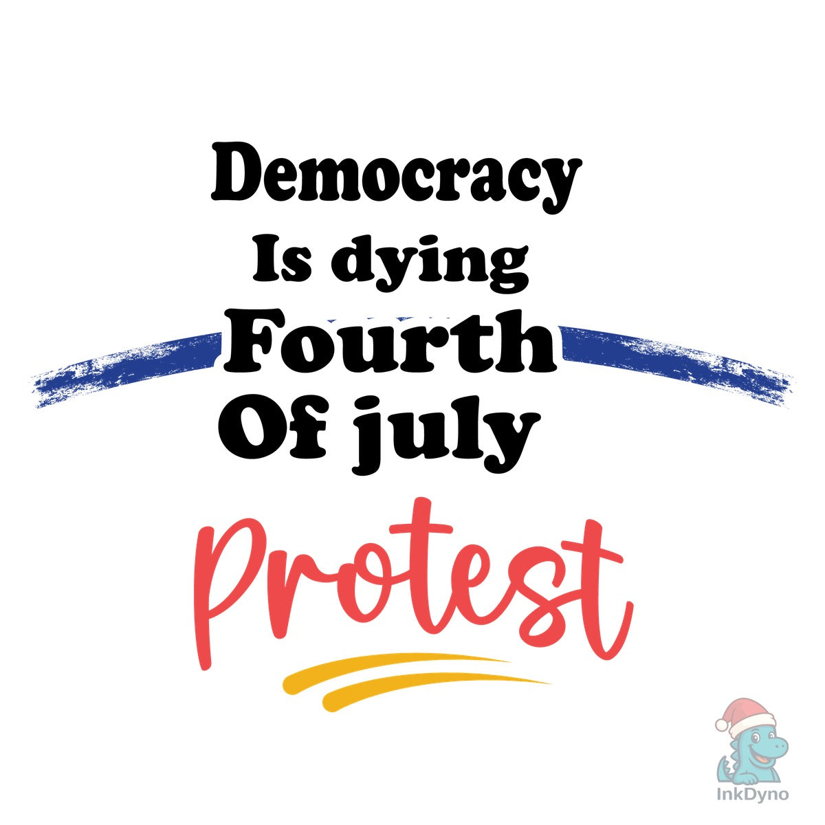 Democracy is Dying Fourth of July Protes