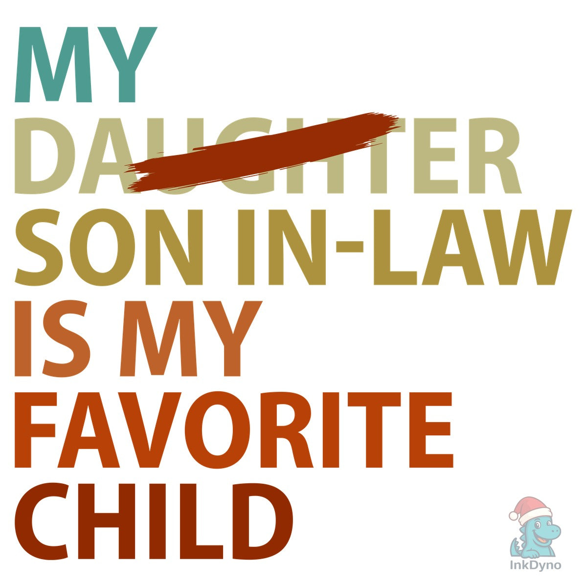 My Son in Law is My Favorite Child Funny