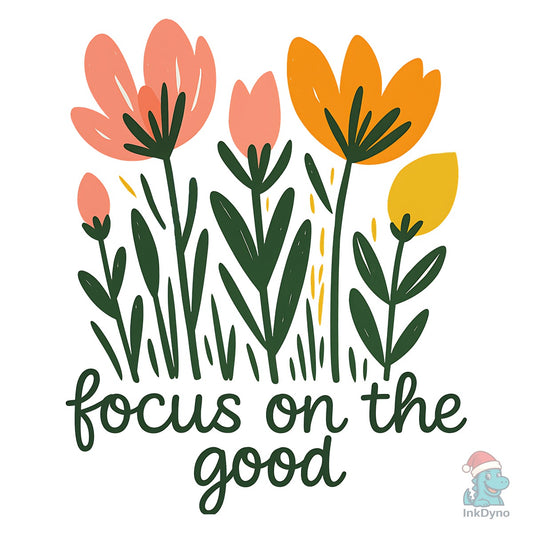 Focus on the Good Retro Floral - DTF Transfer