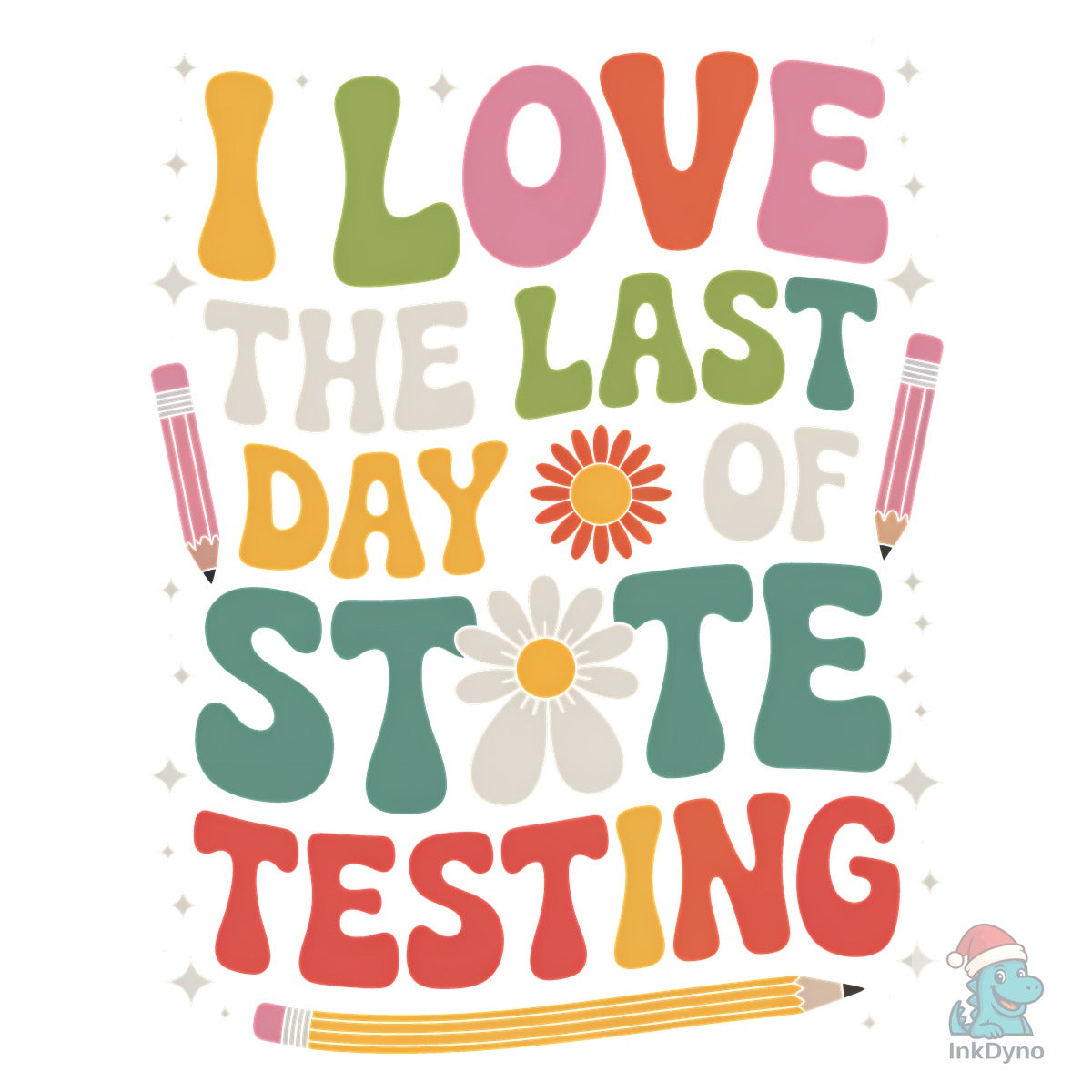 I Love the Last Day of State Testing