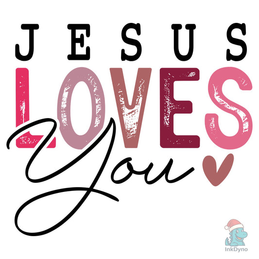 Jesus Loves You Christian - DTF Transfer
