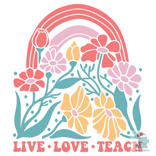Live Love Teach Teacher - DTF Transfer