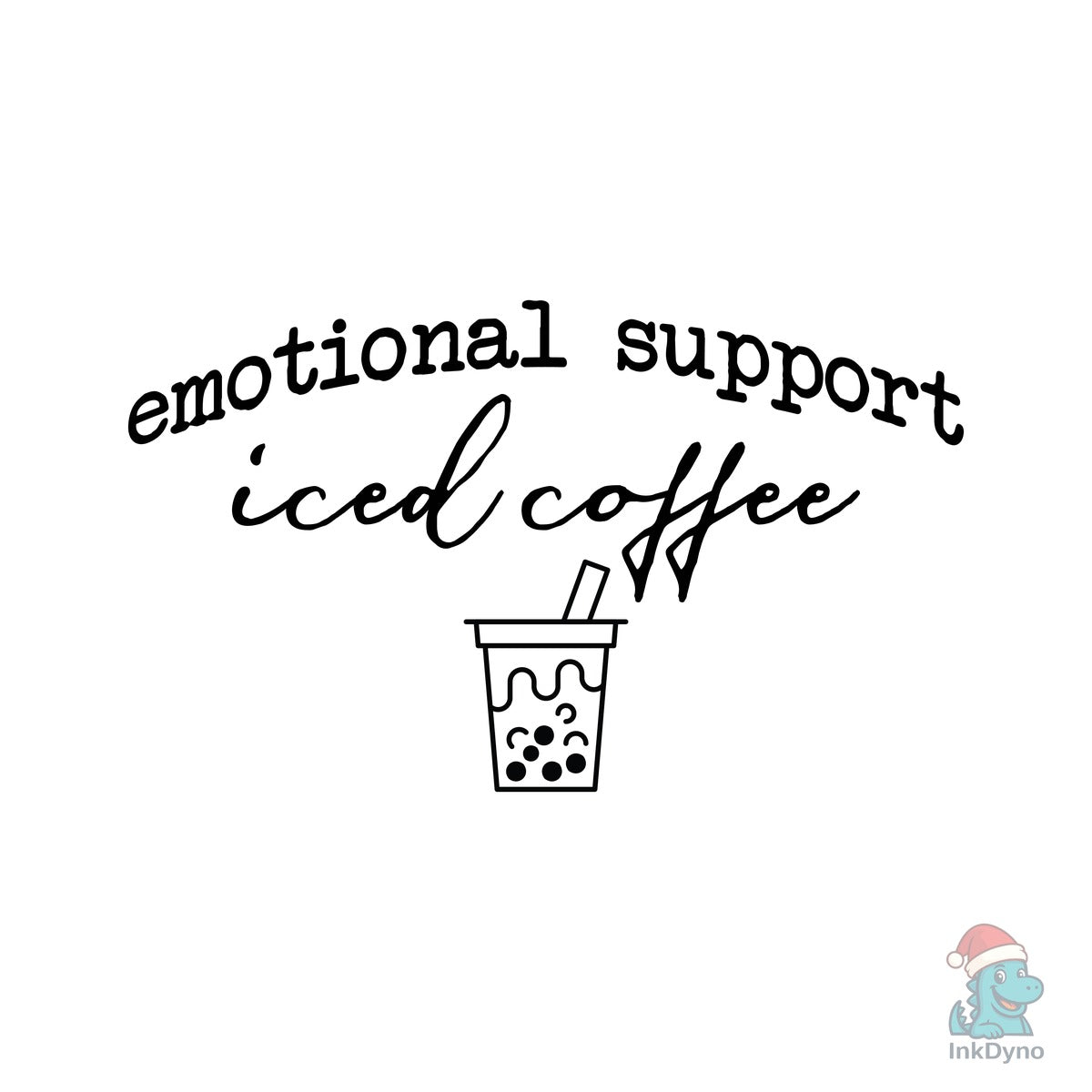 Emotional Support Iced Coffee
