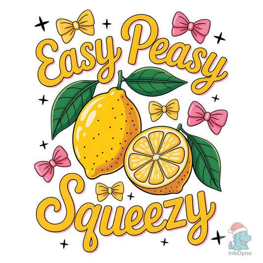 Easy Peasy Lemon Squeezy Summer - DTF Transfer