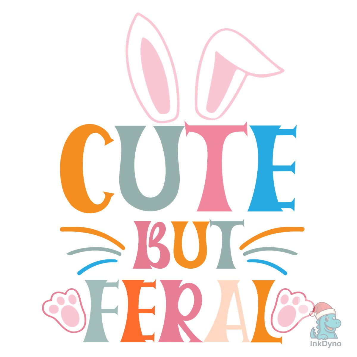 CUTE but FERAL T SHIRT DESIGN.