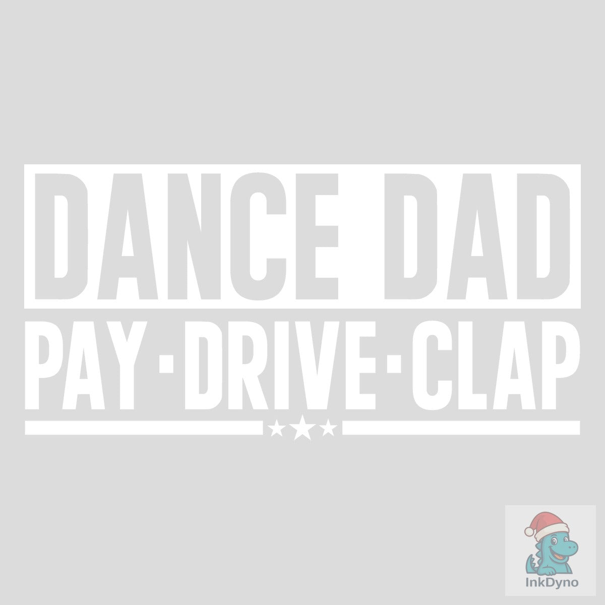 Dance Dad Pay Drive Clap Cut File