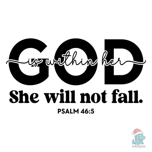 God is Within Her She Will Not Fall - DTF Transfer