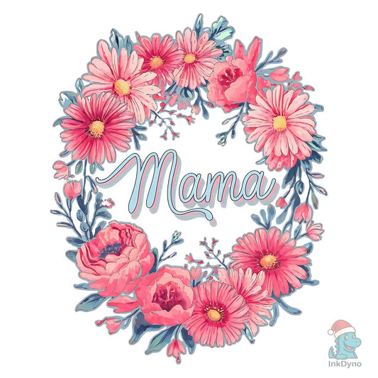 Mothers Day Mama - DTF Transfer