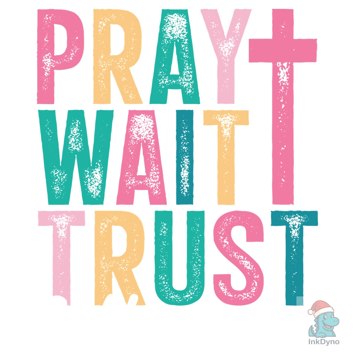 Pray Wait Trusrt Design