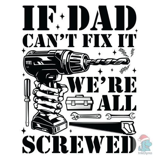 If Dad Can't Fix It Funny Handyman - DTF Transfer