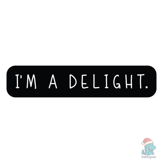 I'm a Delight Women's Funny - DTF Transfer