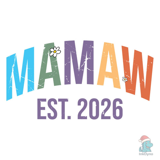 Mamaw Est. 2026 Mama Lover - DTF Transfer