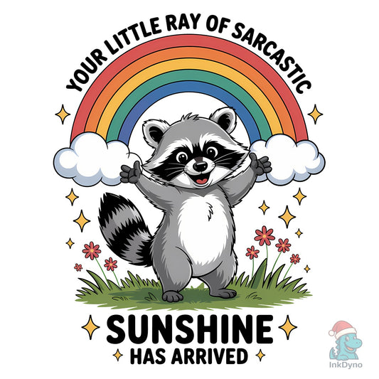 Your Little Ray of Sarcastic Sunshine - DTF Transfer