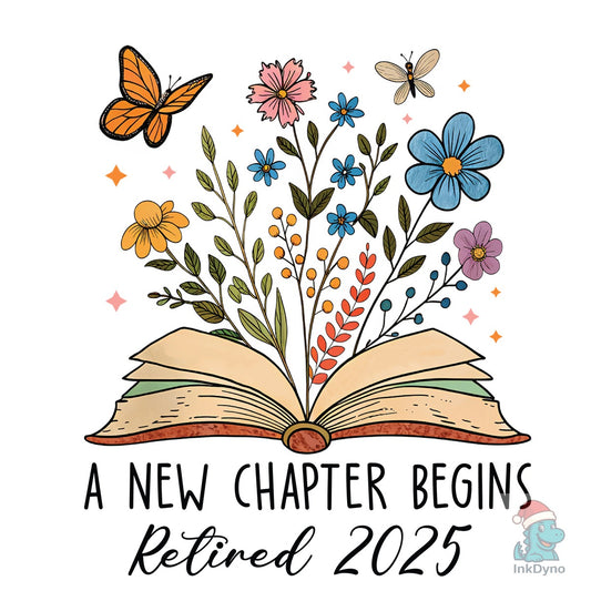 A New Chapter Begins Retired Teacher - DTF Transfer