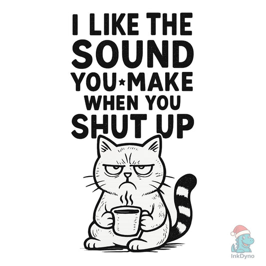 Funny Sarcastic Cat Sublimation - DTF Transfer