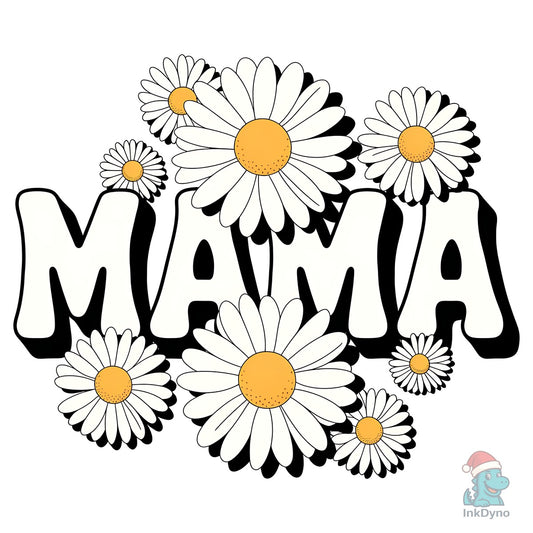 Mama Mothers Day Flowers Sublimation - DTF Transfer