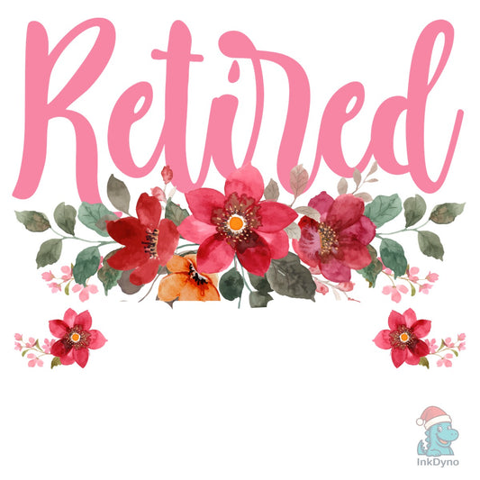 Retired Fabulous T-Shirt - DTF Transfer