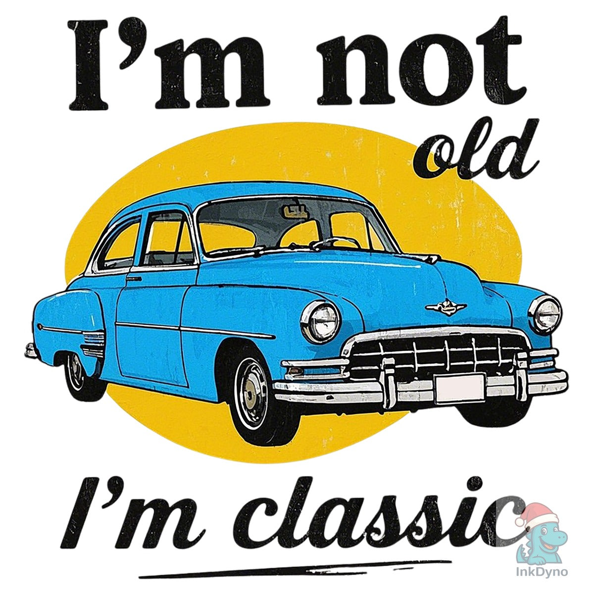 Classic Car with Quote T-Shirt Design
